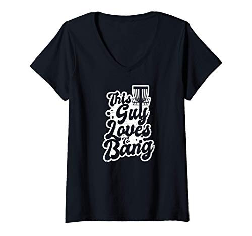 Womens Disc Golf Basket Design This Guy Loves Bang Gift V-Neck T-Shirt