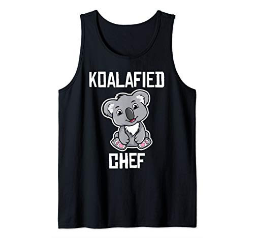 Koalafied Chef Funny Cook Culinary Arts Kitchen Cooking Gift Tank Top