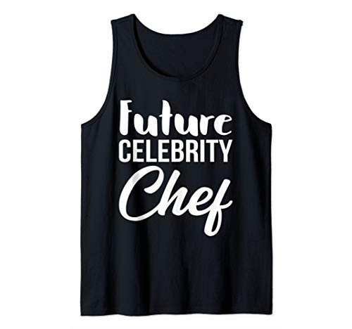 Funny Future Celebrity Chef Famous Kitchen Cook Tank Top