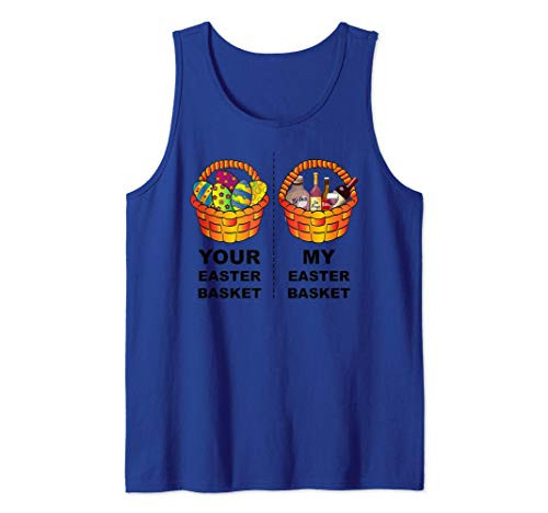 Funny Your Easter Basket Vs My Easter Basket Sarcastic Humor Tank Top
