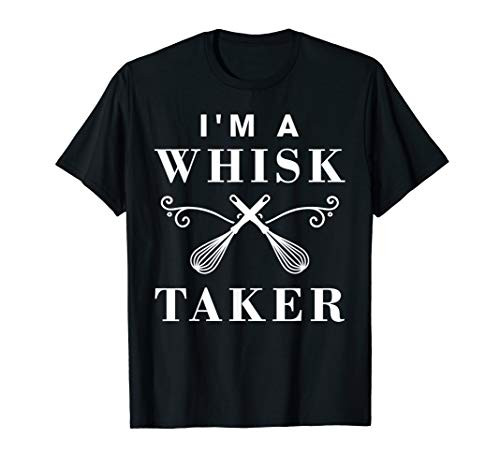 Whisk Taker Kitchen T-Shirt