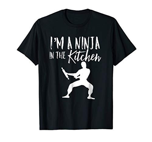 Im a Ninja In The Kitchen Funny Cooking T Shirt