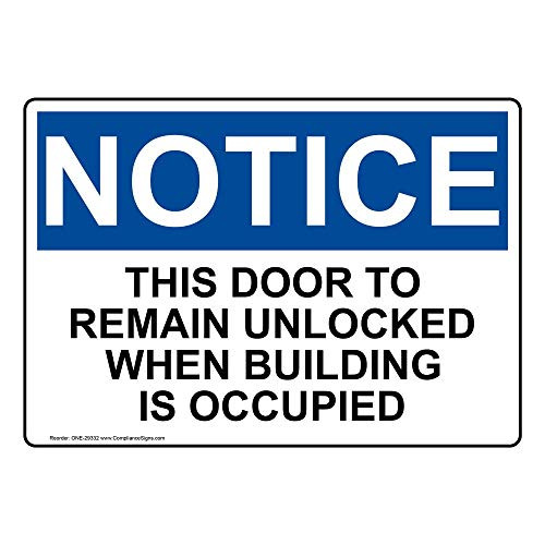 Notice This Door to Remain Unlocked When Building is Occupied OSHA Safety Sign- 10x7 inch Plastic for Enter/Exit by ComplianceSigns