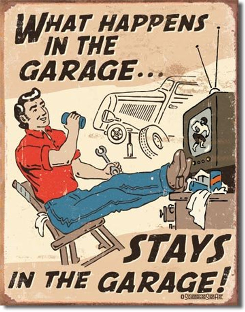 What Happens in The Garage Stays in The Garage 16" x 12.5" (D1496) Nostalgic Retro Tin Sign What Happens in The Garage Stays in The Garage 16" x 12.5" (D1496) Nostalgic Retro Tin Sign