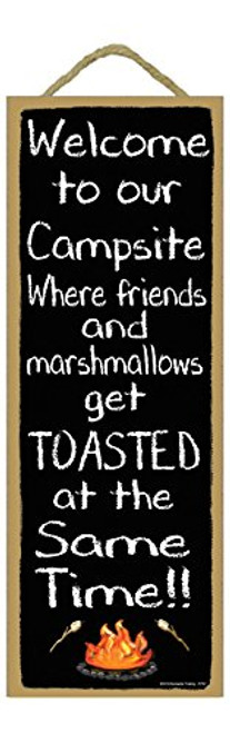 Black Welcome to Our Campsite Where Friends & Marshmallows Get Toasted At The Same Time Camping Sign Plaque 15"x5"