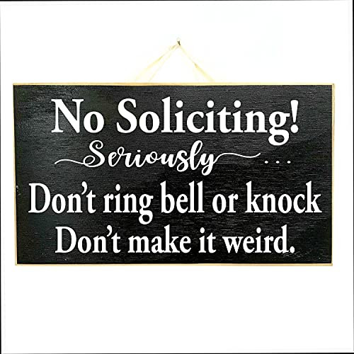 Tamengi No Soliciting Seriously Don't Make it Weird Sign Don't Ring Bell or Knock Porch Door Hanger