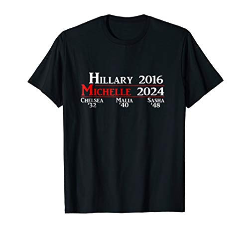 Hillary Clinton 2016 Michelle Obama 2024 President T-shirt