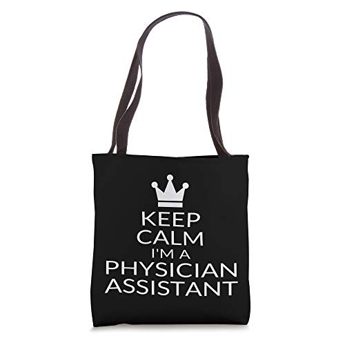 Keep Calm I'm A Physician Assistant Funny Medical PA Slogan Tote Bag