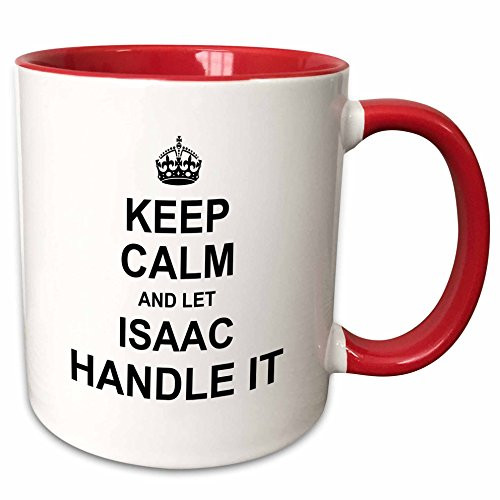 3dRose 233274_5 Keep Calm and Let Isaac Handle it - funny personal name Ceramic Mug 11 oz Red/White