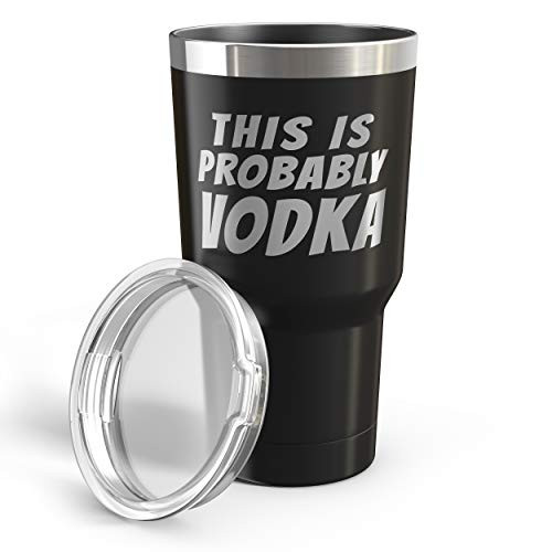 This Is Probably Vodka 30 oz Stainless Steel Tumbler with Lid - Vacuum Insulated Large Funny Travel Mug Tumblers in Black