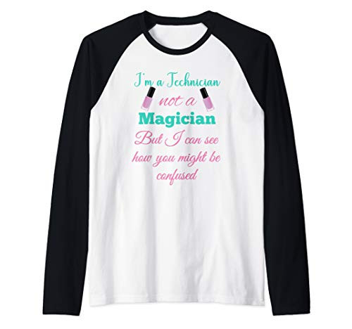 I'm a Nail Technician Not a Magician Cute Nail Tech Manicure Raglan Baseball Tee