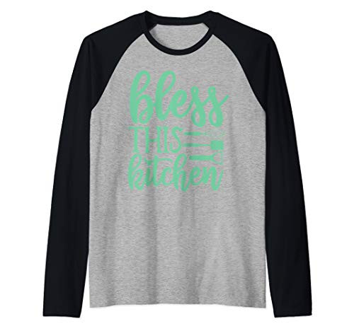 Bless this Kitchen Cooking life Cuisine lover gift Raglan Baseball Tee