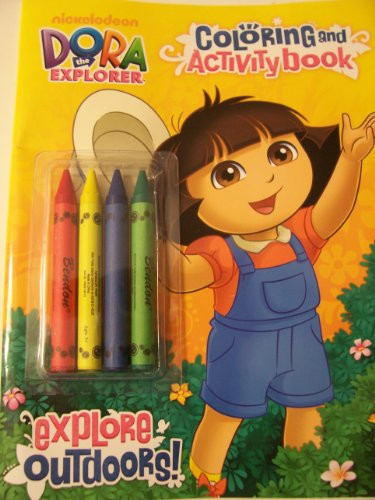 Nickelodeon Dora The Explorer Coloring and Activity Book with 4 Jumbo Crayons ~ Explore Outdoors