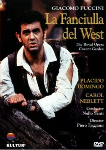 Puccini - La Fanciulla del West / Santi- Domingo- Neblett- Royal Opera Covent Garden
