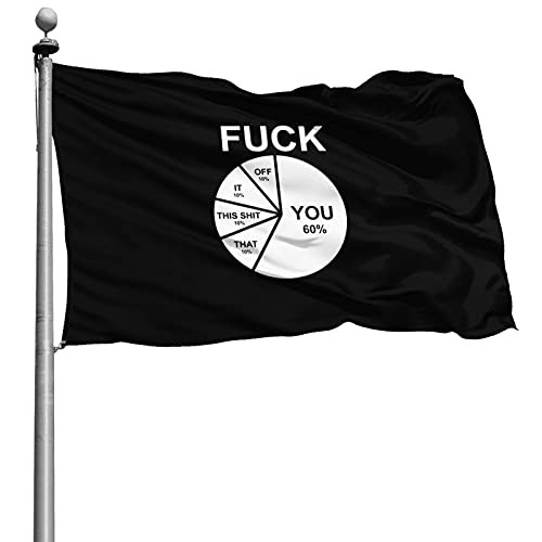 Fuck Pie Chart You 10 percent It 10 percent This Shit 10 percent That 10 percent Porch Lightweight Flag Uv Fade Resistant Flag 4x6 FT Foot Outdoor Garden room Decor