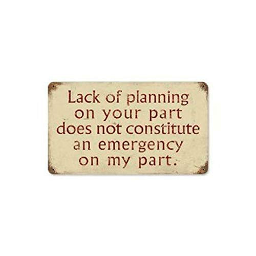 SIGNCHAT Lack of Planning Humor Vintage Metal Sign Poster Metal Sign 12x16 inches