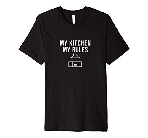 My kitchen my rules Premium T-Shirt