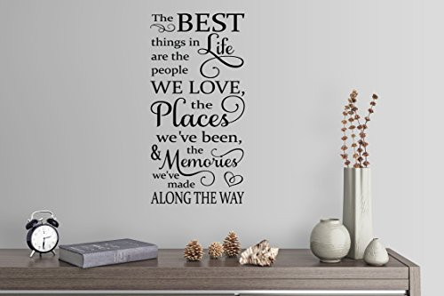 46inchx24inch The Best Things in Life are The People We Love Places We've Been and Memories Made Along The Way Family Poem Saying Wall Decal Sticker Art Mural Home Decor