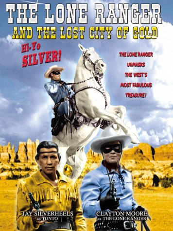 The Lone Ranger and the Lost City Of Gold