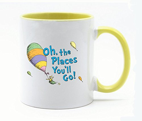 11 Ounce Oh The Places You'll Go Coffee Mug or Tea Cup WhitePlusYellow