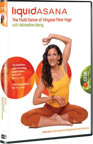 Micheline Berry's Liquid Asana- The Fluid Dance of Vinyasa Flow Yoga- Beginner's Flow