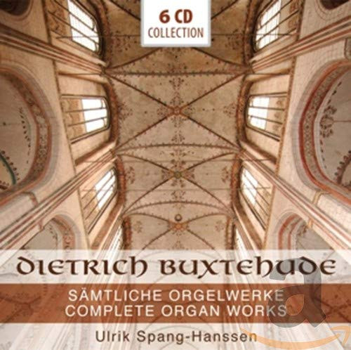 Buxtehude- Complete Organ Works- Advent / Christmas / Epiphany / Lent / Annunciation / Passion / Easter / Whitsun / Trinity