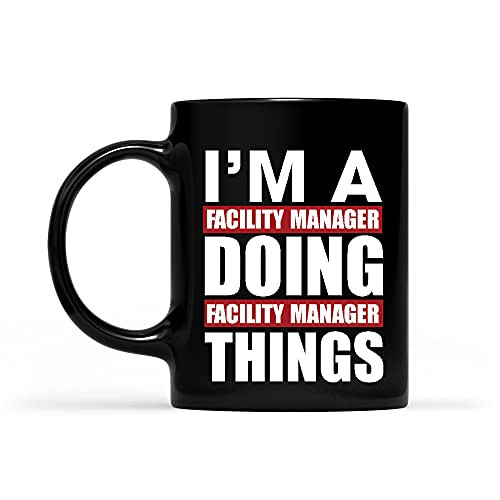 Facility Manager Doing Facility Manager Things Black Mug 11oz