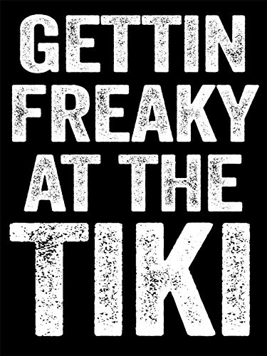 Gettin' Freaky Wooden Sign