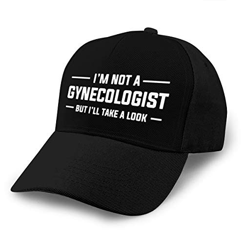 I'm Not Gynecologist- But I'll Take Look Classic hat Baseball Cap Men Women Golf Hats Adjustable Plain Cap Black