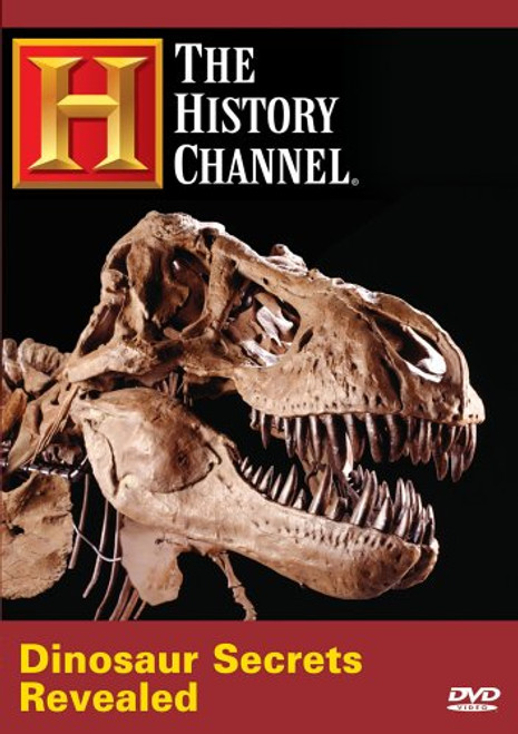 Dinosaur Secrets Revealed -The History Channel DVD Archives- Dinosaur Secrets Revealed -The History Channel DVD Archives-