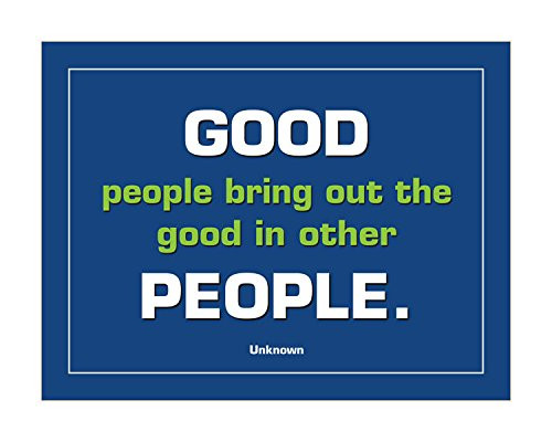 Good People bring out the good in other people Poster Blue/Wht/Grn Blue 16inch x 20inch Poster