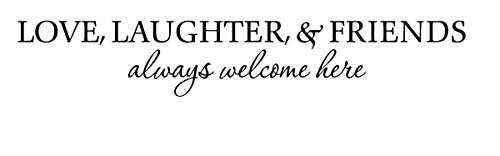 Love Laughter Friend are always welcome wall quote wall decals wall decals quotes