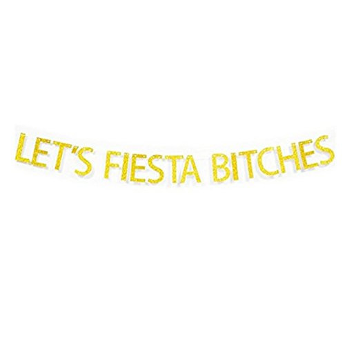 Glitter Gold"Let's Fiesta Bitches" Banner Garland Sign Birthday Party Decor, Fiesta, Cinco De Mayo, Taco Bar, Mexican, Cactus Decorations Bachelorette Party Decorations Glitter Gold"Let's Fiesta Bitches" Banner Garland Sign Birthday Party Decor, Fiesta, Cinco De Mayo, Taco Bar, Mexican, Cactus Decorations Bachelorette Party Decorations