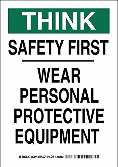 Brady 128959 Personal Protection Sign Legend"Safety First Wear Personal Protective Equipment" 10" Height 7" Width Black and Green on White