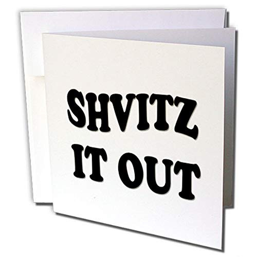 3dRose Shvitz It Out Funny Saying Yiddish Greeting Card -gc_237095_1-