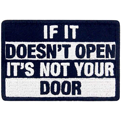 If It Doesn't Open It's Not Your Door Tactical Patch Embroidered Morale Applique Fastener Hook  and  Loop Emblem