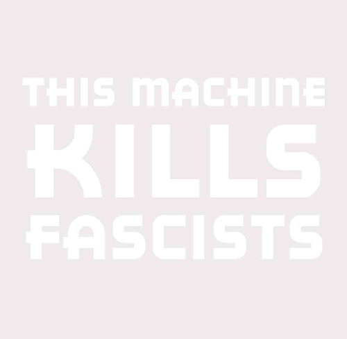 DOOMSDAYDECALS This Machine Kills Fascists 2016 Political Commentary 6 Inch Vinyl Decal for Car Window Exterior -White-