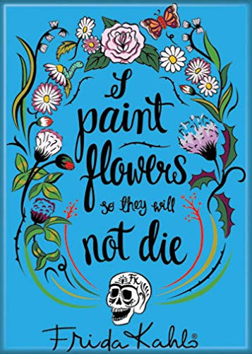 Ata-Boy Frida Kahlo Quote I Paint Flowers 2.5" x 3.5" Magnet for Refrigerators and Lockers
