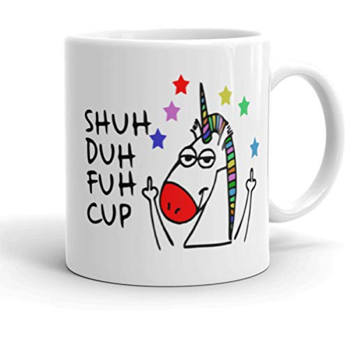 Shuh Duh Fuh Cup Funny Unicorn Mug- 11 Oz - FUNNY GIFT