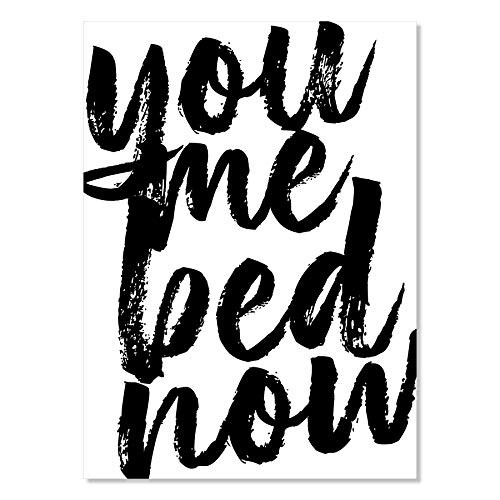 You Me Bed Now Bold Script Print Unframed