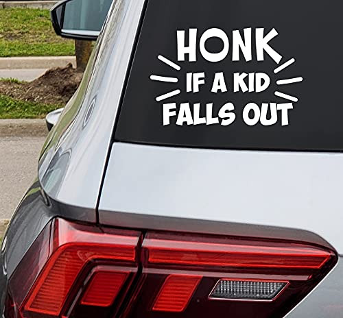 Honk If A Kid Falls Out - Decal Vinyl Sticker - Cars Trucks Vans Walls Laptop - White -5.5 x 4.3 in - MAZ-334