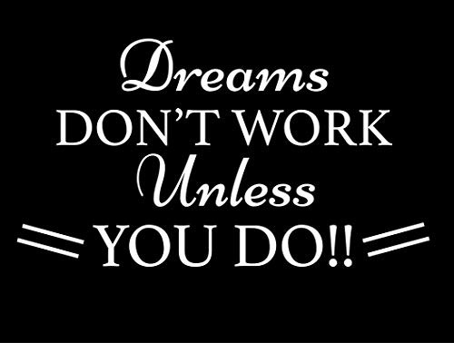 Creative Concept Ideas Dreams Don't Work Unless You Do CCI Decal Vinyl Sticker-Cars Trucks Vans Walls Laptop-White-7.5 x 5.0 in-CCI2478