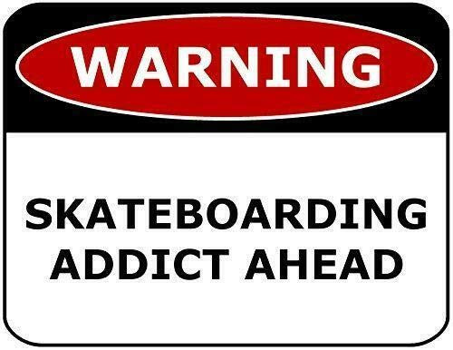 Top Shelf Novelties Warning Skateboarding Addict Ahead Funny Sign SP2390