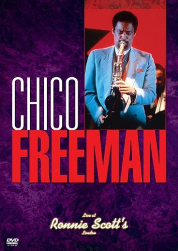 CHICO FREEMAN LIVE AT RONNIE SCOTT'S