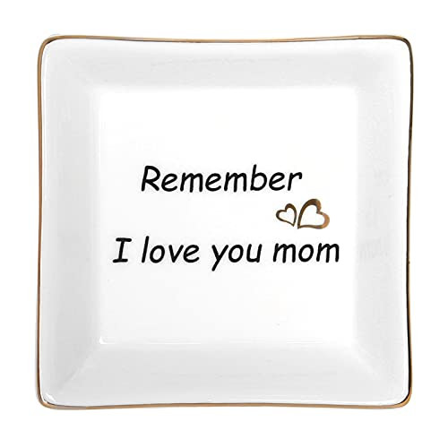 Gifts for Mom from Daughter Son Ceramic Ring Dish Jewelry Tray Christmas Birthday Mothers Day Gift -Remember I Love You Mom