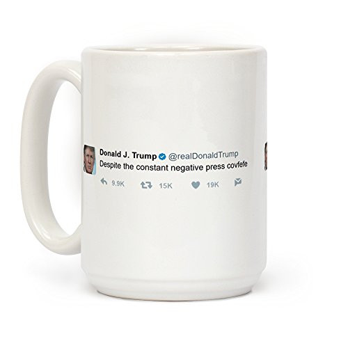 LookHUMAN Despite The Constant Negative Press Covfefe Tweet White 15 Ounce Ceramic Coffee Mug LookHUMAN Despite The Constant Negative Press Covfefe Tweet White 15 Ounce Ceramic Coffee Mug
