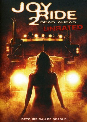 Joy Ride 2- Dead Ahead -Unrated-