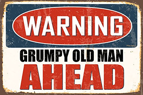 Pixy Ink Warning- Grumpy Old Man Ahead Decorative Metal Sign