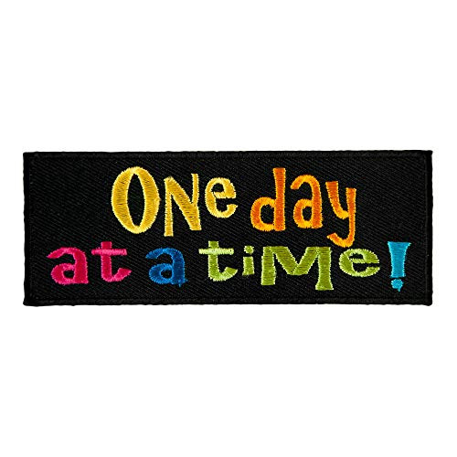 One Day at A Time Embroidered Patch Sayings Patches