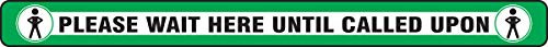 Accuform Social Distancing Floor Sign"Please Wait Here Until Called Upon" 36" Long Green PSR907